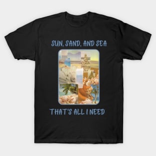 Sun, Sand and Sea T-Shirt